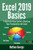 Excel 2019 Basics: A Quick And Easy Guide To Boosting Your Productivity With Excel (Excel 2019 Mastery)