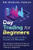 Day Trading For Beginners: The Psychology Of Day Trading For Beginners