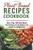 Plant Based Recipes Cookbook: More Than 100 Plant Based Diet Recipes For Breakfast And Lunch For Weight Loss