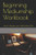 Beginning Mediumship Workbook: How To Develop Your Mediumship Skills