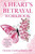 A Heart's Betrayal Workbook: Tools for Women and Men Recovering from Divorce and Broken Relationships