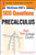 Mcgraw-Hill'S 500 College Precalculus Questions: Ace Your College Exams: 3 Reading Tests + 3 Writing Tests + 3 Mathematics Tests (Mcgraw-Hill'S 500 Questions)