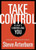 Take Control of What's Controlling You: A Guide to Personal Freedom