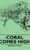 Coral Comes High