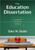 Education Dissertation: A Guide for Practitioner Scholars
