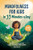 Mindfulness For Kids In 10 Minutes A Day: Simple Exercises To Feel Calm, Focused, And Happy