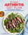 21-Day Arthritis Diet Plan: Nutrition Guide And Recipes To Fight Osteoarthritis Pain And Inflammation