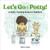 Let'S Go To The Potty!: A Potty Training Book For Toddlers - Paperback