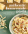 Authentic Homemade Pasta: Recipes For Mastering Cut, Shaped, Stuffed, Extruded, And Flavored Pastas