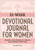 52-Week Devotional Journal For Women: Prompts And Prayers To Reflect And Connect With God