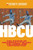 Hbcu: The Power of Historically Black Colleges and Universities