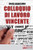 Colloquio Di Lavoro Vincente: Tutte Le Migliori Strategie Per Affrontare Brillantemente Un Colloquio Di Lavoro E Uscirne Vincente (Italian Edition)
