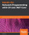 Hands-On Network Programming With C# And .Net Core: Build Robust Network Applications With C#And .Net Core