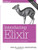 Introducing Elixir: Getting Started In Functional Programming
