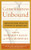 Consciousness Unbound: Liberating Mind From The Tyranny Of Materialism