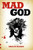 Mad God
