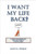 I Want My Life Back