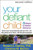 Your Defiant Child, Second Edition: Eight Steps To Better Behavior