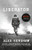 The Liberator: One World War Ii Soldier'S 500-Day Odyssey From The Beaches Of Sicily To The Gates Of Dachau