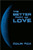 The Better Part Of Love: A Collection Of Short Stories