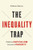 The Inequality Trap: Fighting Capitalism Instead of Poverty
