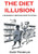 The Diet Illusion - A blindingly obvious guide to eating