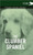 The Clumber Spaniel - A Complete Anthology of the Dog -