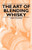 The Art of Blending Whisky
