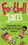 Football Jokes: Fantastically Funny Jokes for Football Fanatics