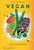 Vegan: The Cookbook