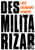 Desmilitarizar (Portuguese Edition)