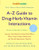 A-Z Guide To Drug-Herb-Vitamin Interactions Revised And Expanded 2Nd Edition: Improve Your Health And Avoid Side Effects When Using Common Medications And Natural Supplements Together