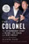 The Colonel: The Extraordinary Story of Colonel Tom Parker and Elvis Presley