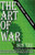 The Art Of War: The Art Of War: Sun Tzu