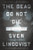 The Dead Do Not Die: "Exterminate All The Brutes" And Terra Nullius