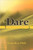 To Dare: It is Easier to Succeed than To Fail