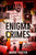 Enigma Crimes: Unlocking the Mysteries of the Unsolved