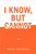 I Know, But Cannot