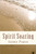 Spirit Soaring: An Anthology of Mostly Mystical Musings