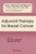 Adjuvant Therapy for Breast Cancer