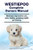 Westiepoo Complete Owners Manual. Westiepoo dog book for care, costs, feeding, grooming, health and training. Westiepoo Complete Owners Manual. Westiepoo dog book for care, costs, feeding, grooming, health and training.