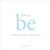 Live to Be: inspired living in today's world
