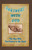 Partners With God: Plus The Man With the Pitcher In His Hand