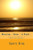 Morning... Noon... & Night...: Inspirational Wisdom to Make Your Moments