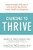 Changing To Thrive: Using The Stages Of Change To Overcome The Top Threats To Your Health And Happiness