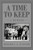 A Time to Keep: A Memoir: A Memoir