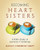 Becoming Heart Sisters - Women'S Bible Study Participant Workbook: A Bible Study On Authentic Friendships
