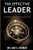 The Effective Leader: Leading the way to success
