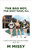 The Bad Boy, the Sissy Maid, Five: A Sissy Maid Missy Bad Boy Series, Part Ten