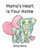 Mama's Heart Is Your Home